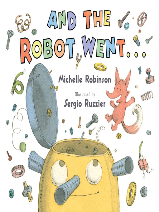 Title details for And the Robot Went . . . by Michelle Robinson - Available